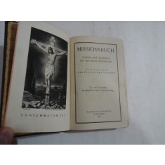 MISSIONSBUCH Gebete und Andachten fur das ganze Kirchenjahr - Colportage Catholique Saaralben 1932