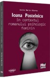 Ioana Postelnicu in contextul romanului psihologic feminin - Iulia Maria Giurea
