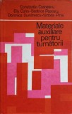MATERIALE AUXILIARE PENTRU TURNATORII-C. COSNEANU, E. COHN, B. POPESCU, D. DUMITRESCU, V. PIRVU-221359