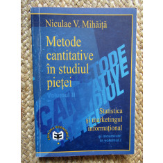 Metode cantitative in studiul pietei, Niculae V. Mihaita vol II