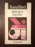 Toma Pavel - Mirajul lingvistic