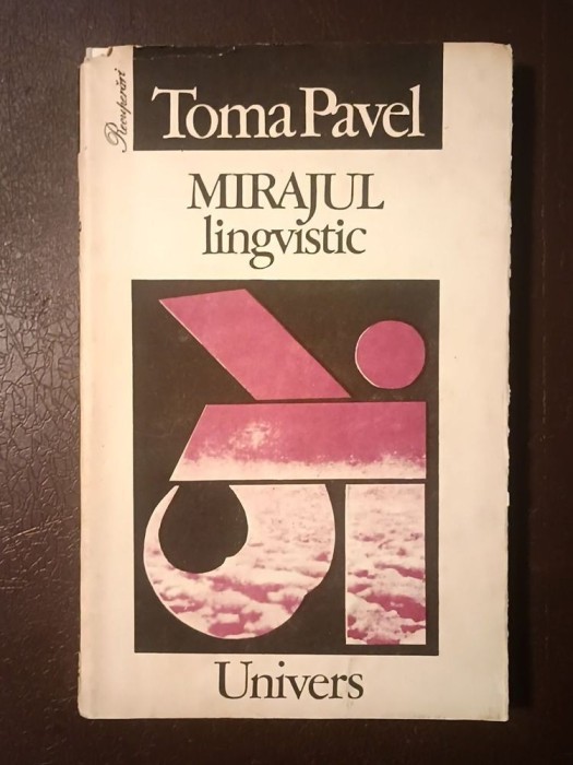 Toma Pavel - Mirajul lingvistic