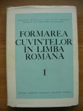CIOBANU / HASAN - FORMAREA CUVINTELOR IN LIMBA ROMANA volumul 1 - COMPUNEREA
