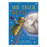 Mr. Tiger, Betsy, and the Blue Moon