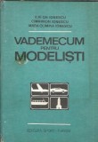 Vademecum pentru modelisti. Aeromodele, navomodele, rachetomodele, automodele - Ilie Ionescu