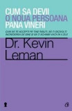 Cum să devii o noua persoana pana vineri | Kevin Leman, Curtea Veche Publishing