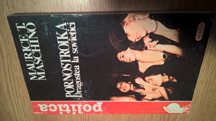 Pornostroika - Dragostea la sovietici - Maurice T. Maschino (Edit. Nemira, 1996)