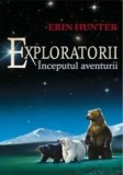 Inceputul aventurii. Volumul 1/Erin Hunter