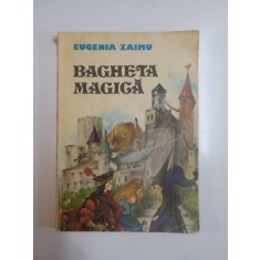 BAGHETA MAGICA de EUGENIA ZAIMU , 1985