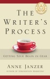 The Writer&#039;s Process: Getting Your Brain in Gear