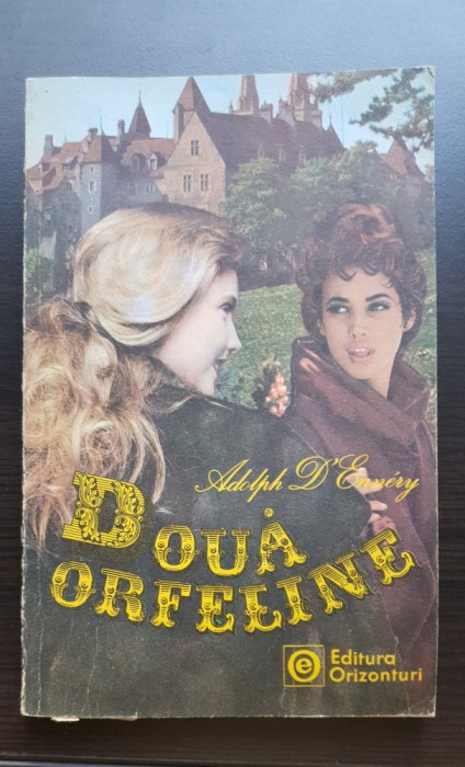 Două orfeline - Adolph D&#039;Ennery