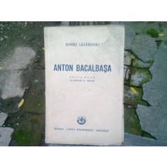 ANTON BACALBASA - BARBU LAZAREANU