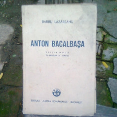 ANTON BACALBASA - BARBU LAZAREANU