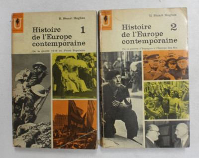 HISTOIRE DE L &amp;#039;EUROPE CONTEMPORAINE - DE LA GUREE 14 - 18 ...A L &amp;#039;EUROPE DES SIX par H. STUART HUGHES , VOLUMELE I - II , 1961 foto
