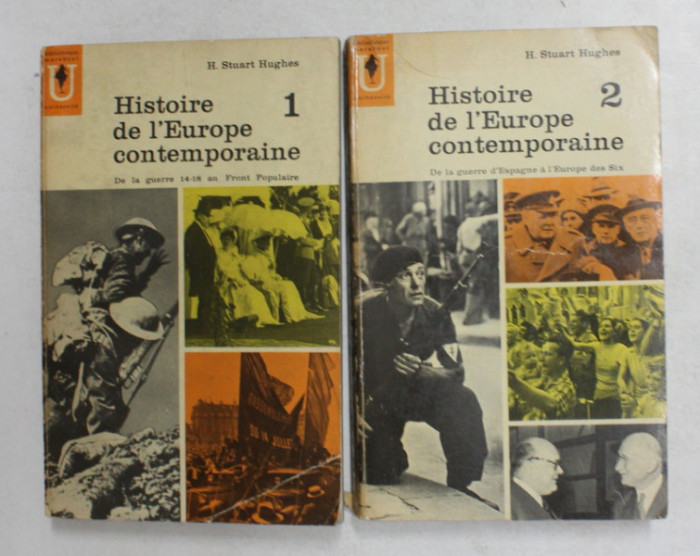 HISTOIRE DE L &#039;EUROPE CONTEMPORAINE - DE LA GUREE 14 - 18 ...A L &#039;EUROPE DES SIX par H. STUART HUGHES , VOLUMELE I - II , 1961