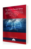 Atacurile energetice privite din perspectiva sufletului - Paperback brosat - Joshua David Stone - Agni Mundi