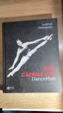 Cumpara ieftin Gigi Caciuleanu, DanceMan - Ludmila Patlanjoglu (Editura ICR, 2018) - in engleza