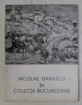 CATALOG NICOLAE DARASCU IN COLECTII BUCURESTENE , 1996 foto