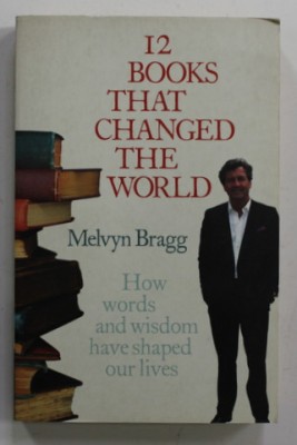 12 BOOKS THAT CHANGED THE WORLD by MELVYN BRAGG , 2006 foto