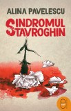Sindromul Stavroghin (ebook) - Alina Pavelescu - Editura LibHumanitas