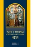 Viata si minunile Sfantului Mare Mucenic Mina