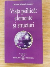 Viata psihica: Elemente si structuri- Omraam Mikhael Aivanhov
