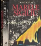 Marele Sigiliu I-III, Viorel Stirbu, Roman, Beletristica, Cartea Romaneasca, Bucuresti, 1976-1980