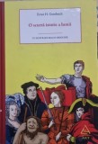 O SCURTA ISTORIE A LUMII , ERNST H. GOMBRICH