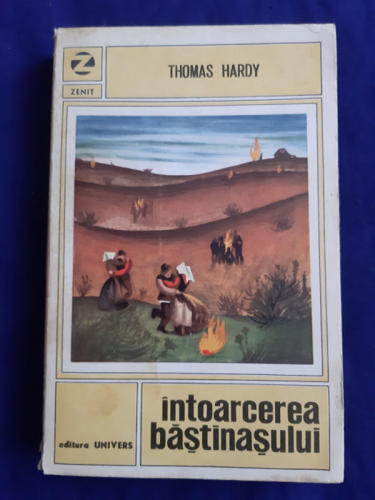 Thomas hardy - &Icirc;ntoarcerea băștinașului _ Ed. Univers, 1970