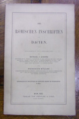 DIE ROMISCHEN INSCHRIFTEN IN DACIEN . GESAMMELT UND BEARBEITET de MICHAEL J. ACKNER si FRIEDRICH MULLER (1865) foto