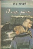 O viata furata - Karel Josef Benes