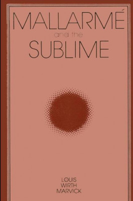 Mallarme and the Sublime/ Louis Wirth Marvick foto