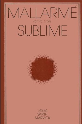 Mallarme and the Sublime/ Louis Wirth Marvick foto