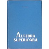 ALGEBRA SUPERIOARA-GH. PIC-338011