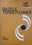 Carte Bazele termotehnicii - Autori D. Stefanescu, B. Grunwald