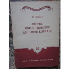 Despre unele probleme ale limbii literare - Al. Rosetti