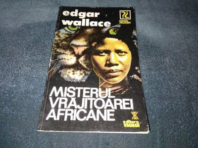 EDGAR WALLACE - MISTERUL VRAJITOAREI AFRICANE foto