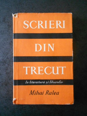MIHAI RALEA - SCRIERI DIN TRECUT. IN LITERATURA SI FILOZOFIE volumul 3 foto