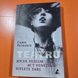 Teatru. Jocul ielelor, Act venetian, Suflete tari - Camil Petrescu