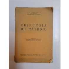 CHIRURGIA DE RAZBOIU de I. GILORTEANU 1940