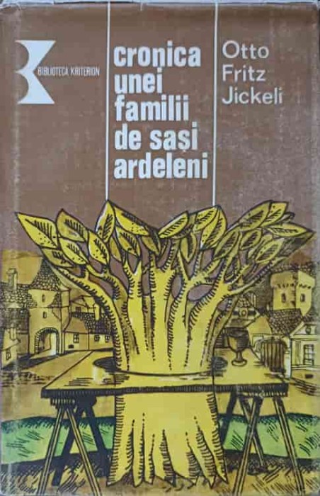 CRONICA UNEI FAMILII DE SASI ARDELENI-OTTO FRITZ JICKELI-238228