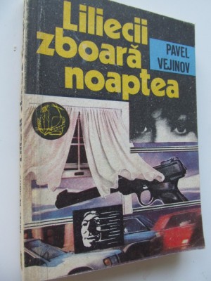 Liliecii zboara noaptea - Pavel Vejinov foto