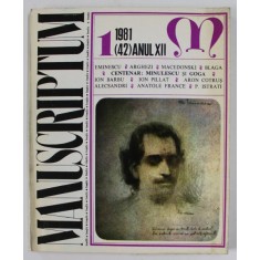 MANUSCRIPTUM , REVISTA EDITATA DE MUZEUL NATIONAL AL LITERATURII ROMANE , NR. 42 , ANUL XII , 1 / 1981
