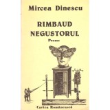 Mircea Dinescu - Rimbaud negustorul - poeme - dedicatie autor - 136917