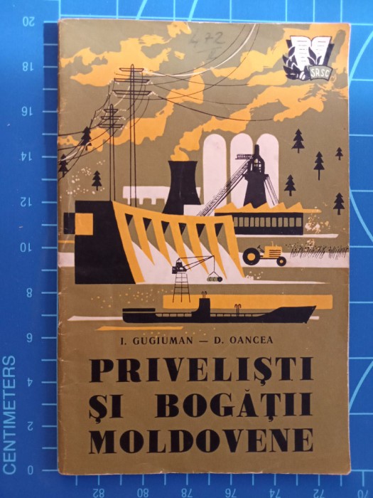 Priveliști și bogății moldovene / I. Gugiuman - D. Oancea / 1961