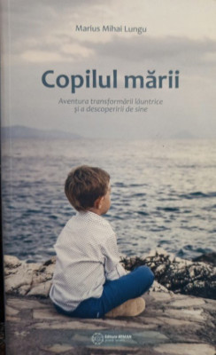 Marius Mihai Lungu - Copilul marii (2016) foto