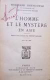 Ferdinand Ossendowski - L&#039;homme et le mystere en Asie (Editia: 1925)