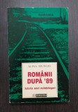 ROMANII DUPA 89 - ISTORIA UNEI NEINTELEGERI - ALINA MUNGIU, Humanitas