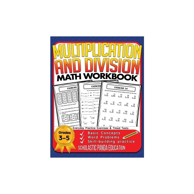 Multiplication and Division Math Workbook for 3rd 4th 5th Grades Basic Concepts, Word Problems, Skill-Building Practice, Everyday Practice Exercises a