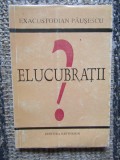 EXACUSTODIAN PAUSESCU - ELUCUBRATII